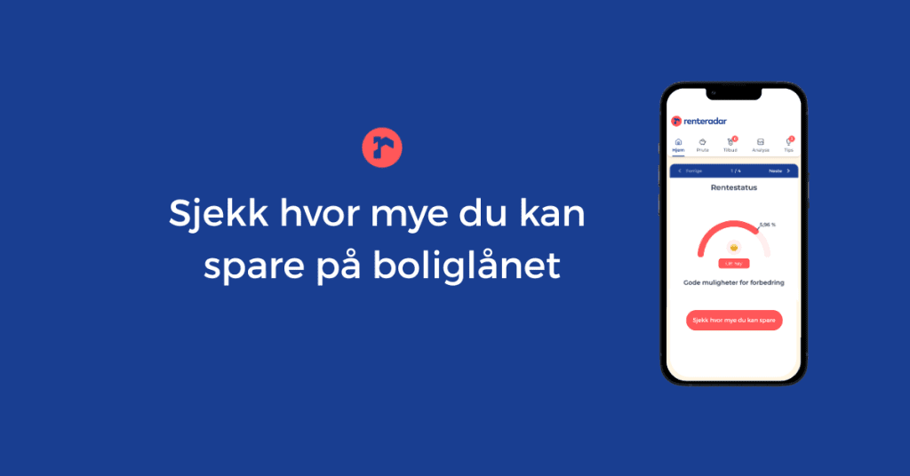 Sjekk hvor mye du kan spare på boliglånet
